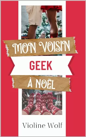 Violine Wolf - Mon voisin geek à Noël